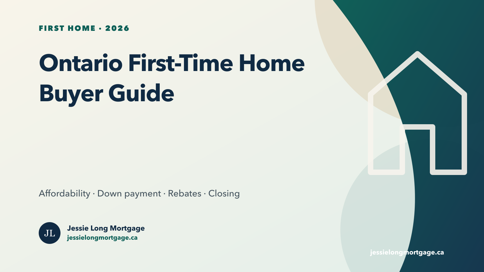 Ontario first-time home buyer roadmap for 2026 by Jessie Long Mortgage