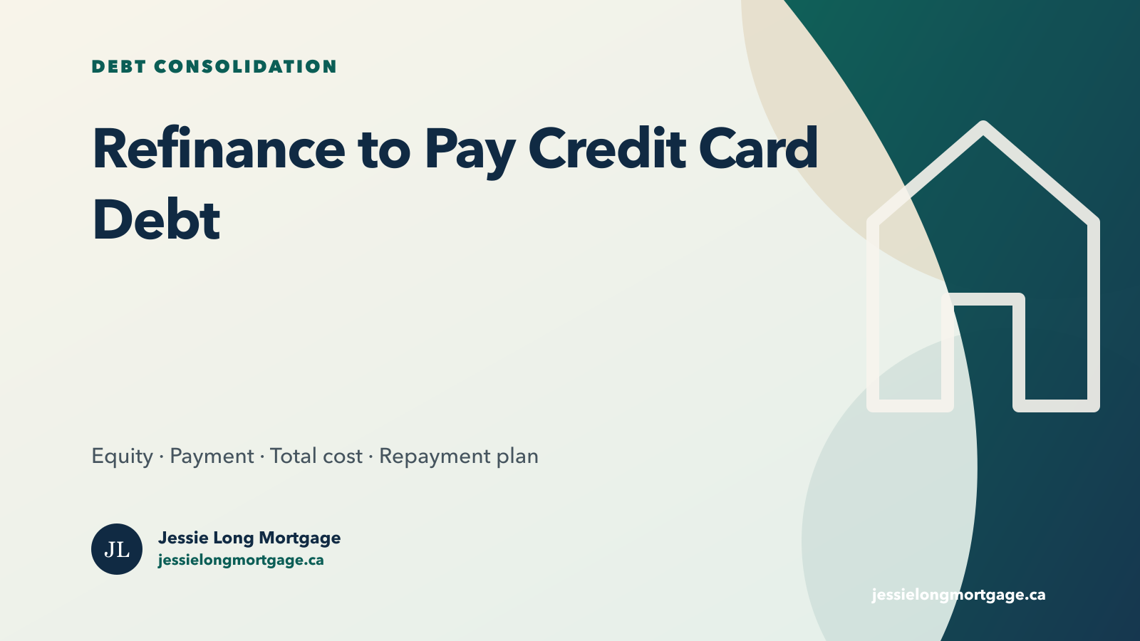 Mortgage refinance and credit card debt consolidation steps for Ontario homeowners